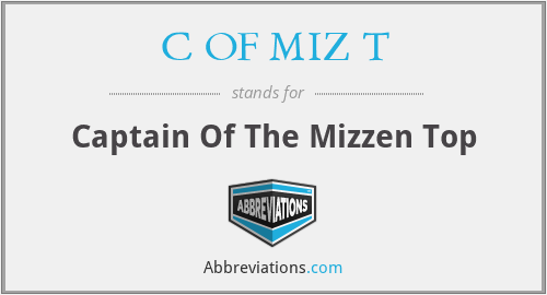 C OF MIZ T - Captain Of The Mizzen Top